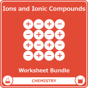 ions and ionic compounds worksheet bundle