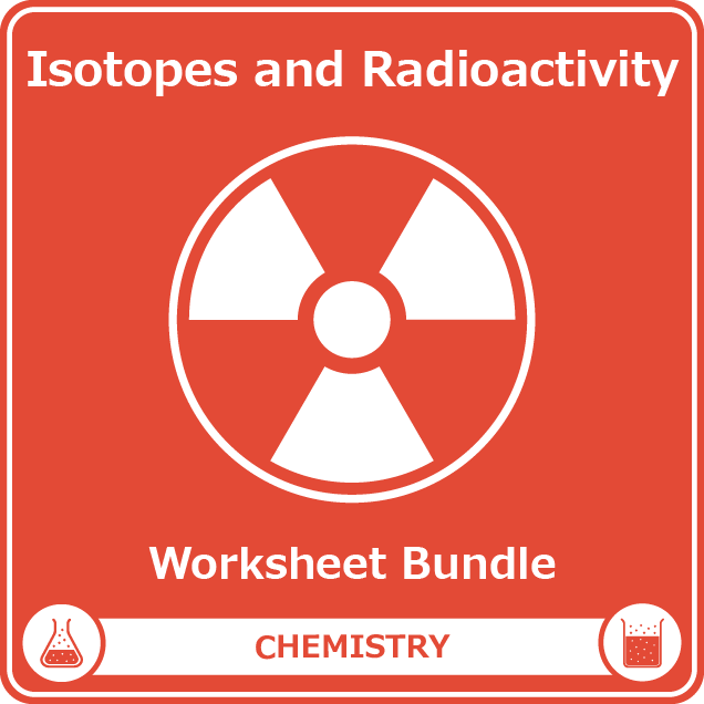 isotopes and radioactivity worksheet bundle